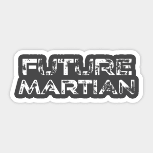 Occupy Mars - Future Martian Sticker